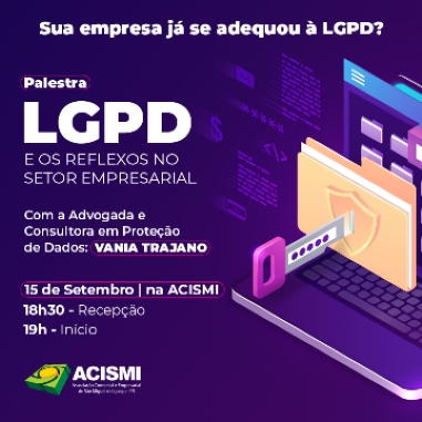 ACISMI promove palestra sobre a Lei Geral de Proteo de Dados - LGPD