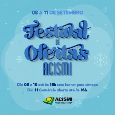 ACISMI realiza Festival de Ofertas de 08 a 11 de setembro