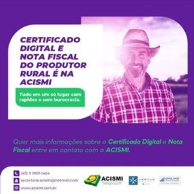 ACISMI faz Certificado Digital e emite Nota do Produtor Rural
